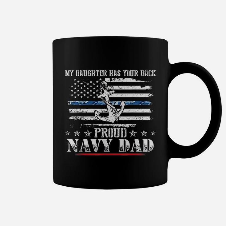 My Daughter Has Your Back Proud Navy Dad Coffee Mug