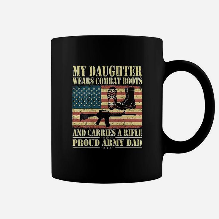 My Daughter Wears Combat Boots Proud Army Dad Father Gift Coffee Mug