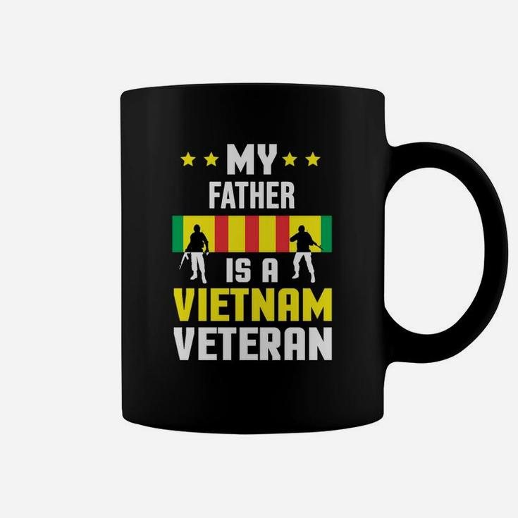 My Father Is A Vietnam Veteran Proud National Vietnam War Veterans Day Coffee Mug