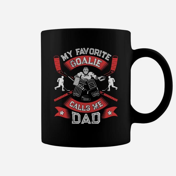 My Favorite Goalie Calls Me Dad Men Ice Hockey Sport Coffee Mug