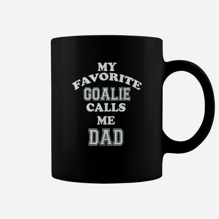My Favorite Goalie Calls Me Dad Soccer Hockey Coffee Mug
