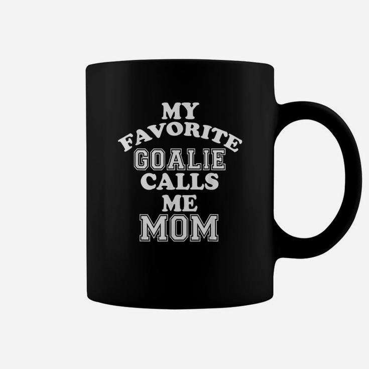 My Favorite Goalie Calls Me Mom Soccer Hockey Sport Lacrosse Coffee Mug