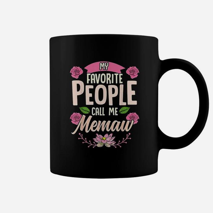 My Favorite People Call Me Memaw Mothers Day Coffee Mug