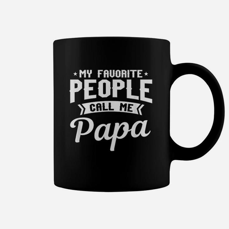 My Favorite People Call Me Papa Funny Grandpa Coffee Mug