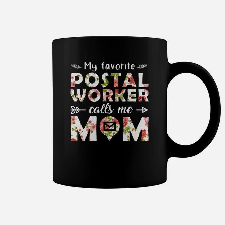 My Favorite Postal Woker Calls Me Mom Mothers Day Gift Coffee Mug