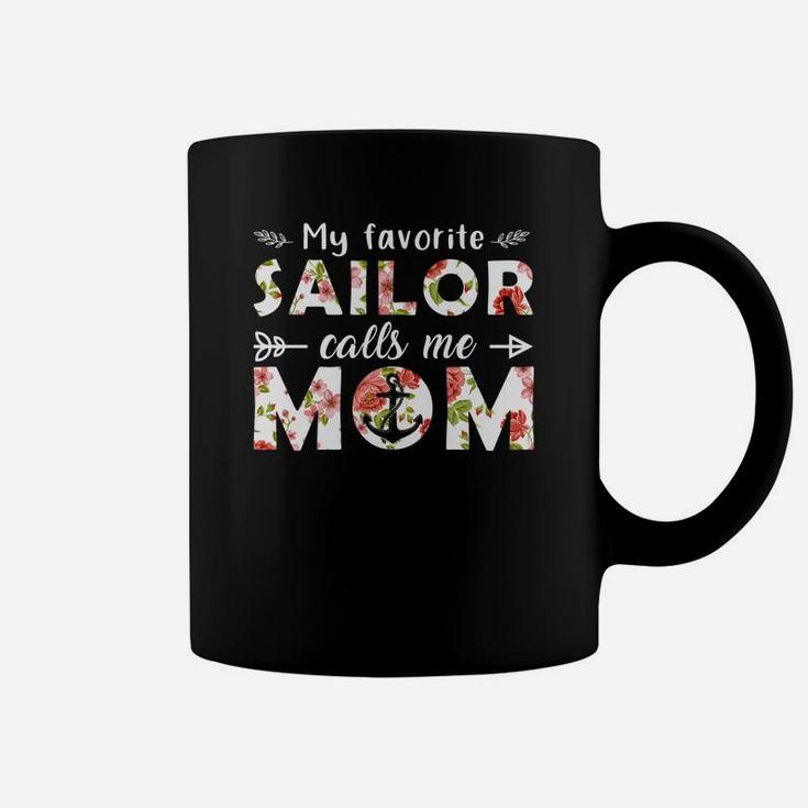My Favorite Sailor Calls Me Mom Mothers Day Gift Job Title Coffee Mug