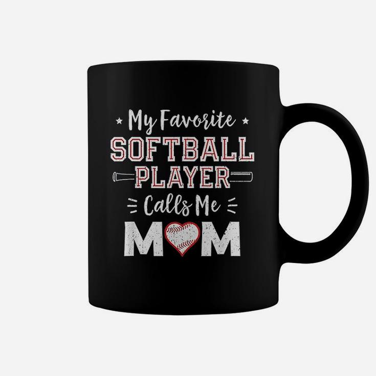 My Favorite Softball Player Calls Me Mom Mom Softball Coffee Mug