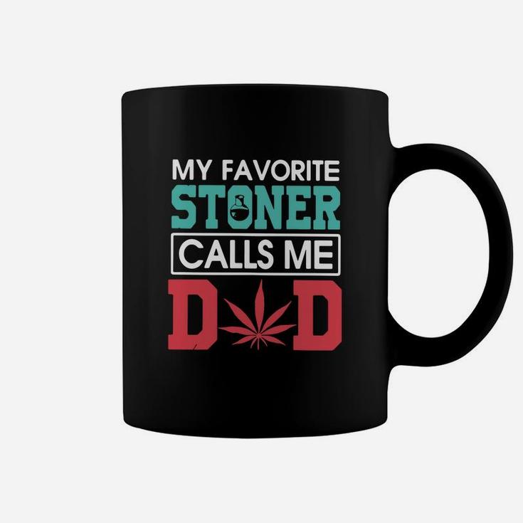 My Favorite Stoner Calls Me Dad Shirt Coffee Mug