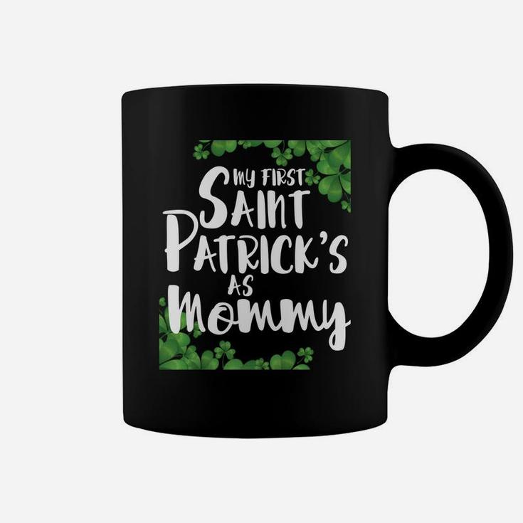 My First Saint Patricks Day As Mommy Coffee Mug
