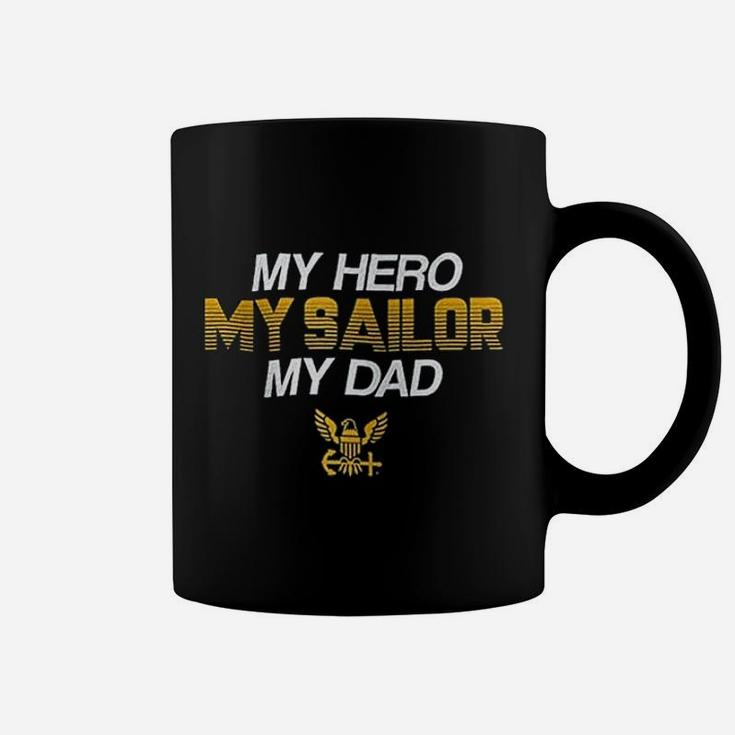 My Hero My Sailor My Dad Us Navy Coffee Mug
