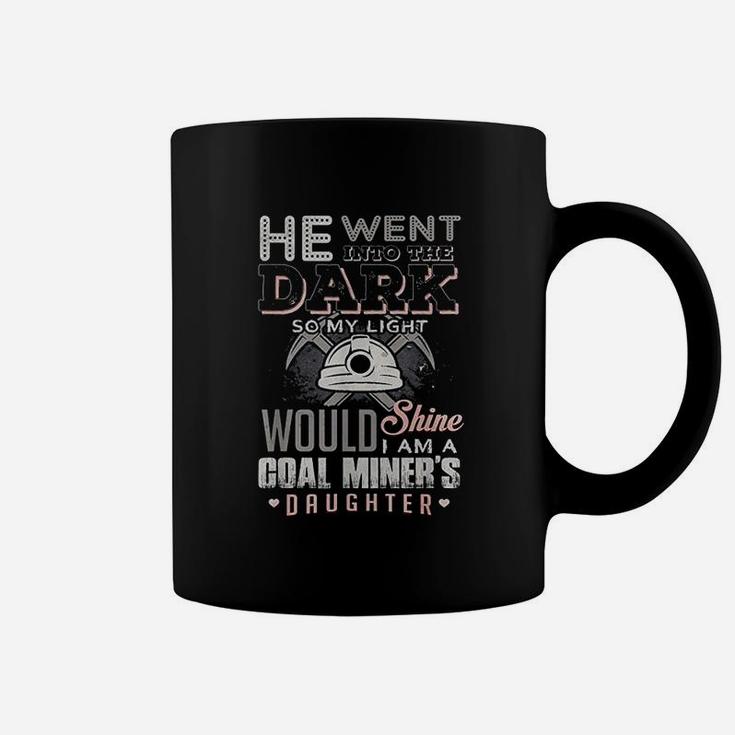 My Light Would Shine I Am A Coal Miners Daughter Proud Coffee Mug