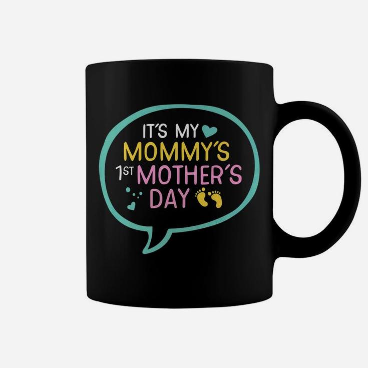 My Mommys First Mothers Day Gift For New Moms Coffee Mug