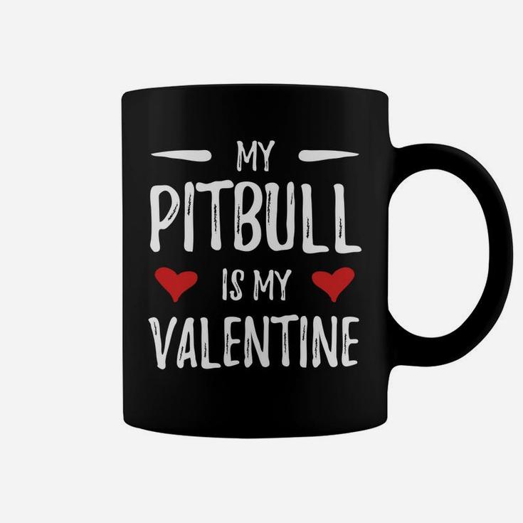 My Pitbull Is My Valentine For Pitbull Dog Mom Coffee Mug
