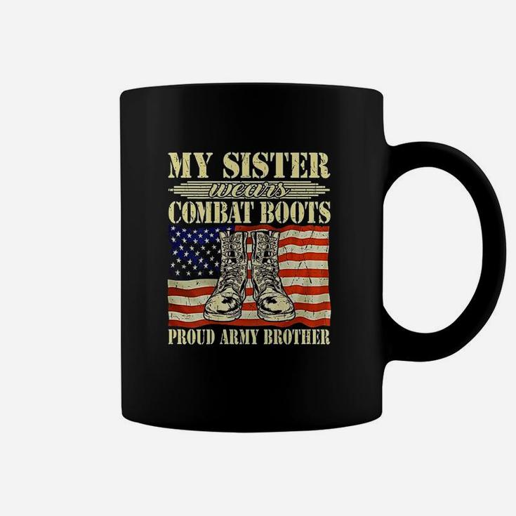 My Sister Wears Combat Boots Military Proud Army Brother Coffee Mug