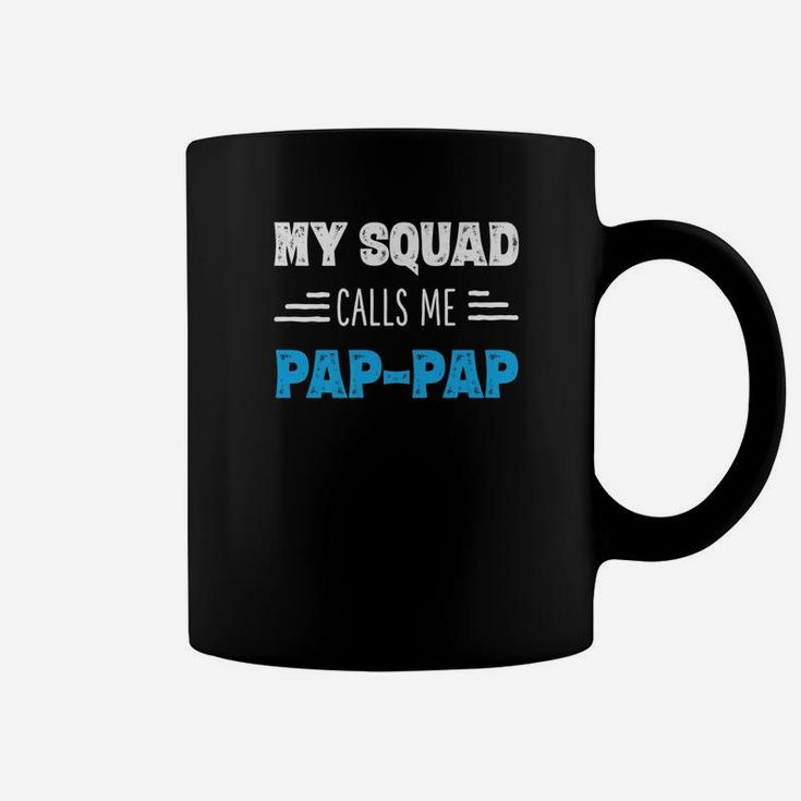 My Squad Calls Me Pappap Shirt Papa Grandpa Gifts From Kids Coffee Mug