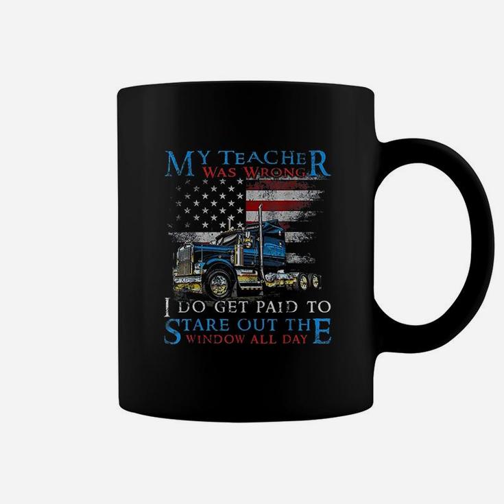 My Teacher Was Wrong Trucker Funny Truck Driver Coffee Mug