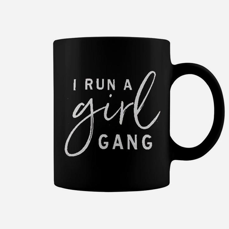 Nanyuaya I Run A Girl Gang Mom Wife Funny Coffee Mug