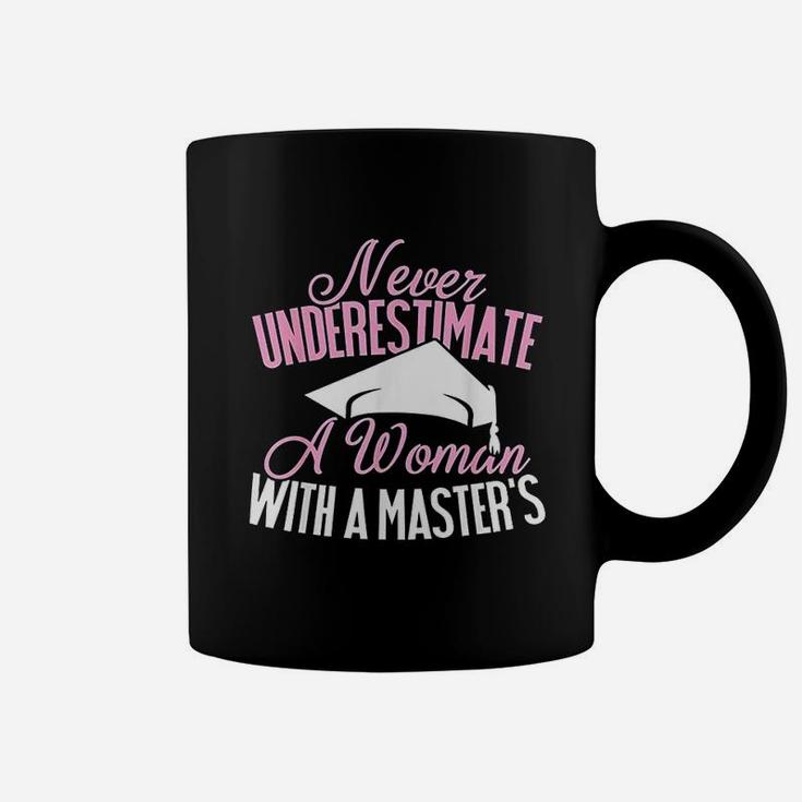 Never Underestimate A Woman With A Masters Coffee Mug