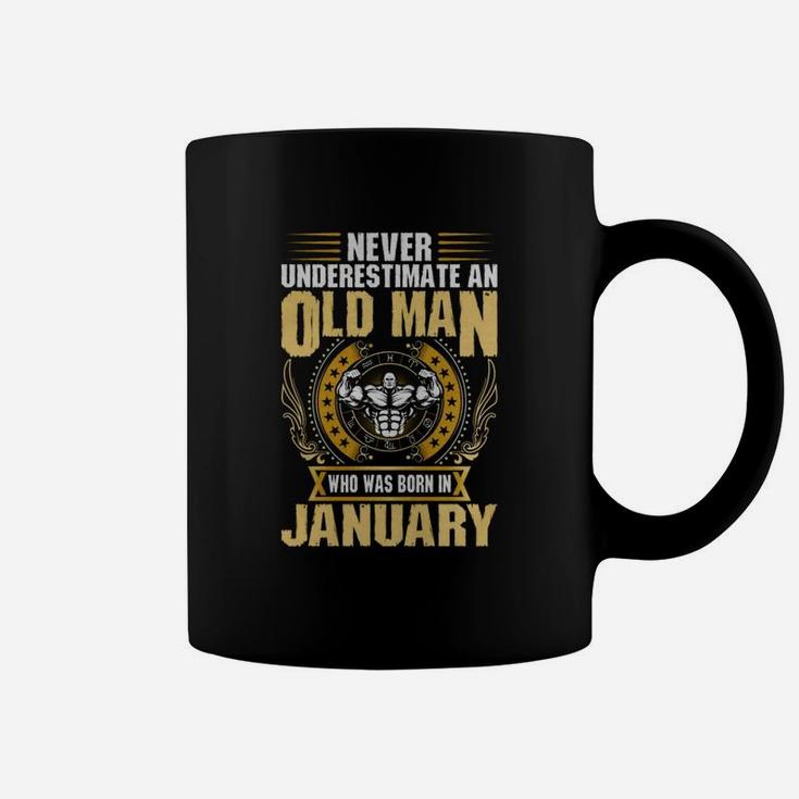 Never Underestimate An Old Man Born In January Coffee Mug