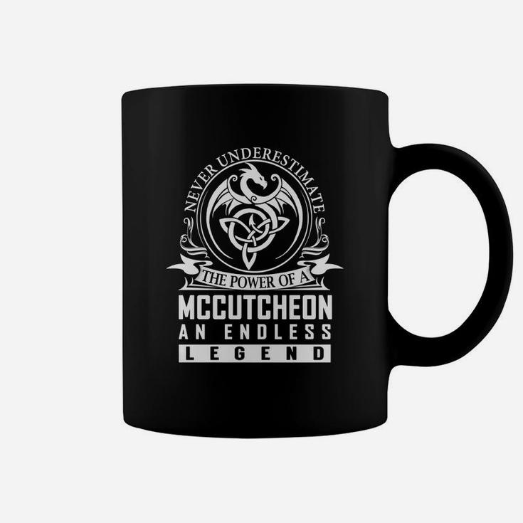 Never Underestimate The Power Of A Mccutcheon An Endless Legend Name Shirts Coffee Mug