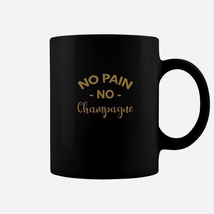No Pain No Champagne Shirt Coffee Mug