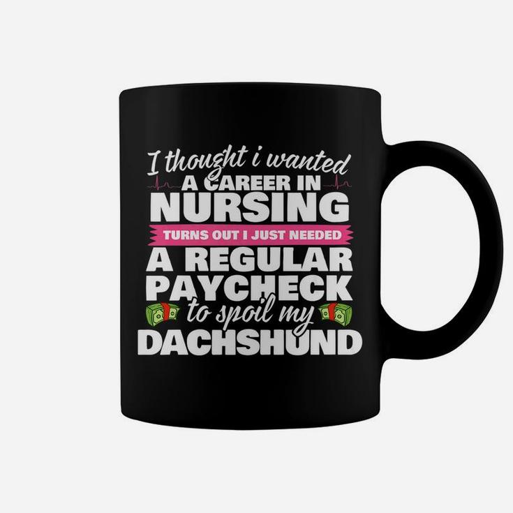 Nurse Spoils Dachshund Funny Weiner Dog Coffee Mug