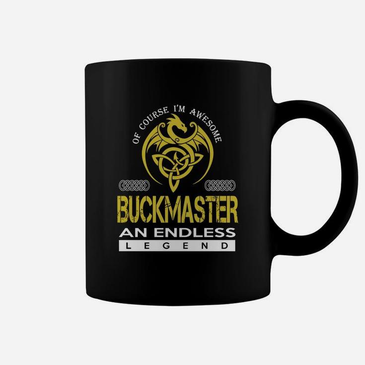 Of Course I'm Awesome Buckmaster An Endless Legend Name Shirts Coffee Mug