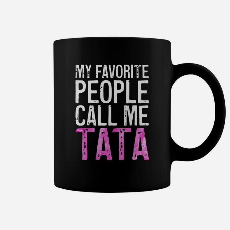 Official My Favorite People Call Me Tata Mother s Day Coffee Mug