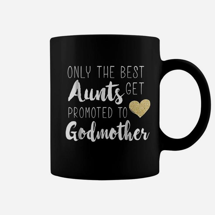Only The Best Aunts Get Promoted To Godmother Heart Coffee Mug