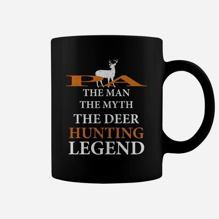 Pa The Man The Myth The Hunting Legend Best Gift For Dad Coffee Mug