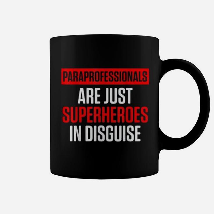 Paraprofessional Paraeducator Disguise Teacher Appreciation Coffee Mug
