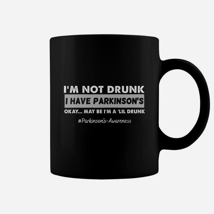 Parkinson's Awareness I Am Not Drunk Coffee Mug