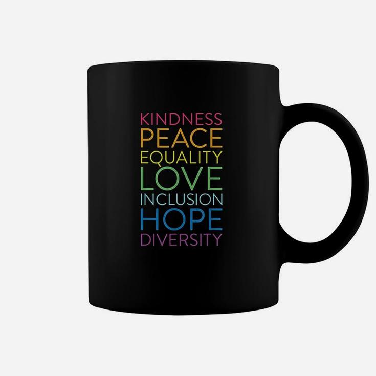 Peace Love Inclusion Equality Diversity Human Rights Coffee Mug