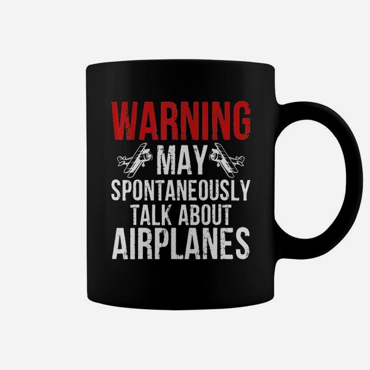 Pilot Warning May Spontaneously Talk About Airplanes Coffee Mug