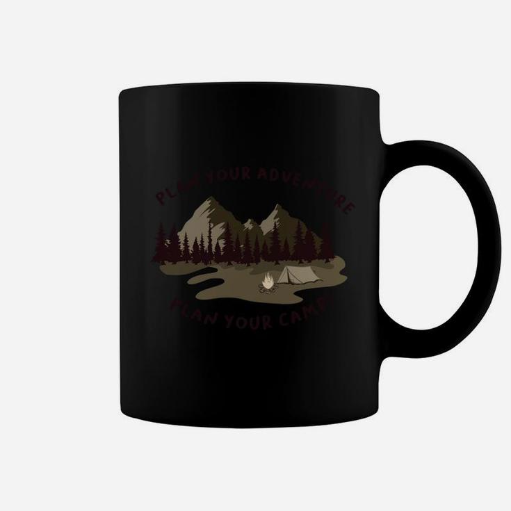 Plan Your Adventure Plan Your Camp Awesome Camping Coffee Mug