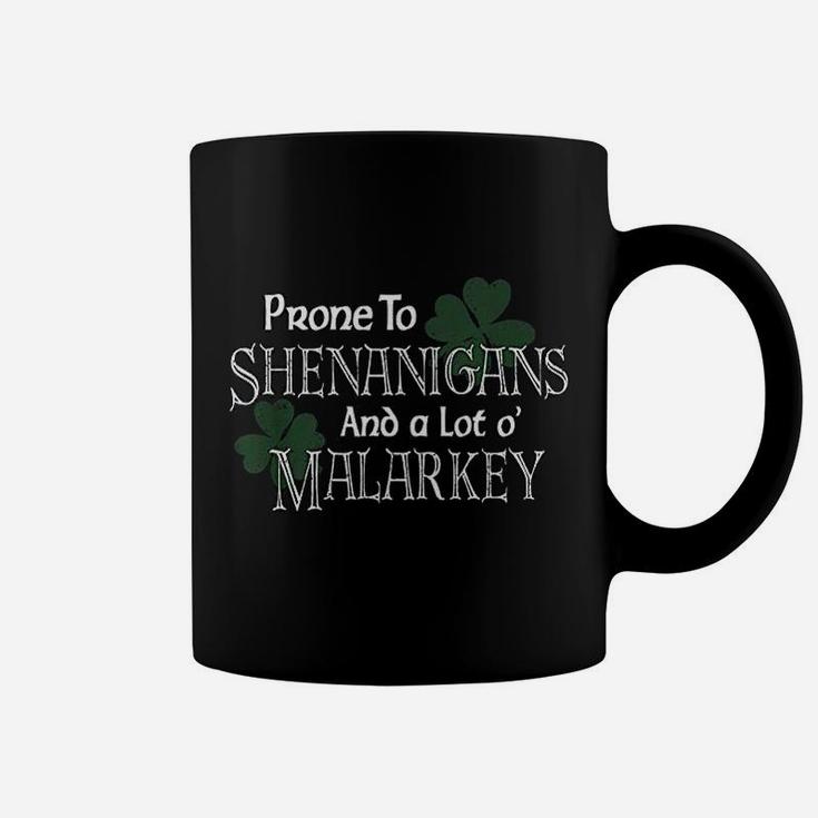 Prone To Shenanigans And Malarkey Funny St Pats Day Coffee Mug