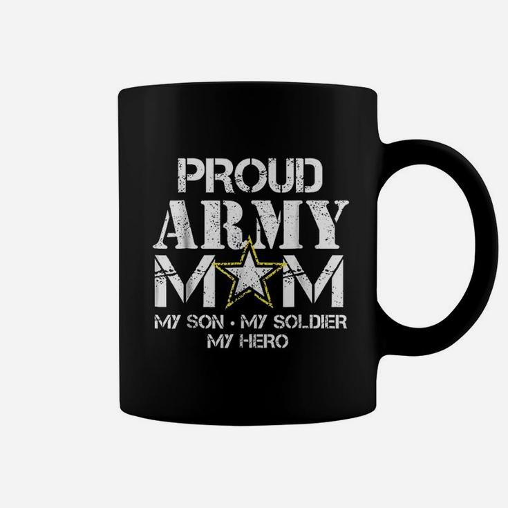 Proud Army Mom For Military Mom My Soldier My Hero Coffee Mug