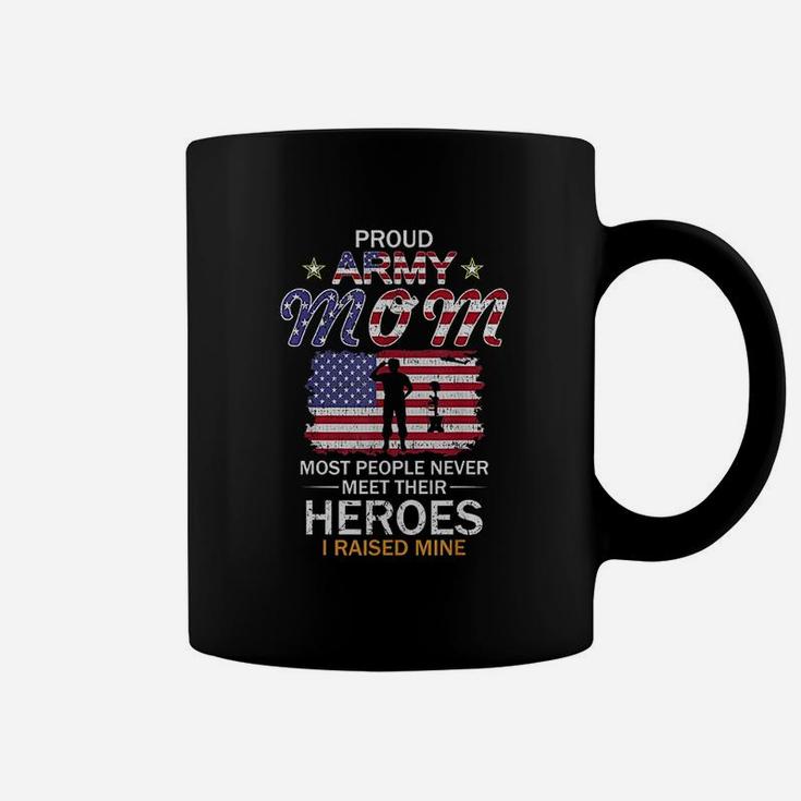 Proud Army Mom I Raised My Heroes-army Mom Gift Coffee Mug