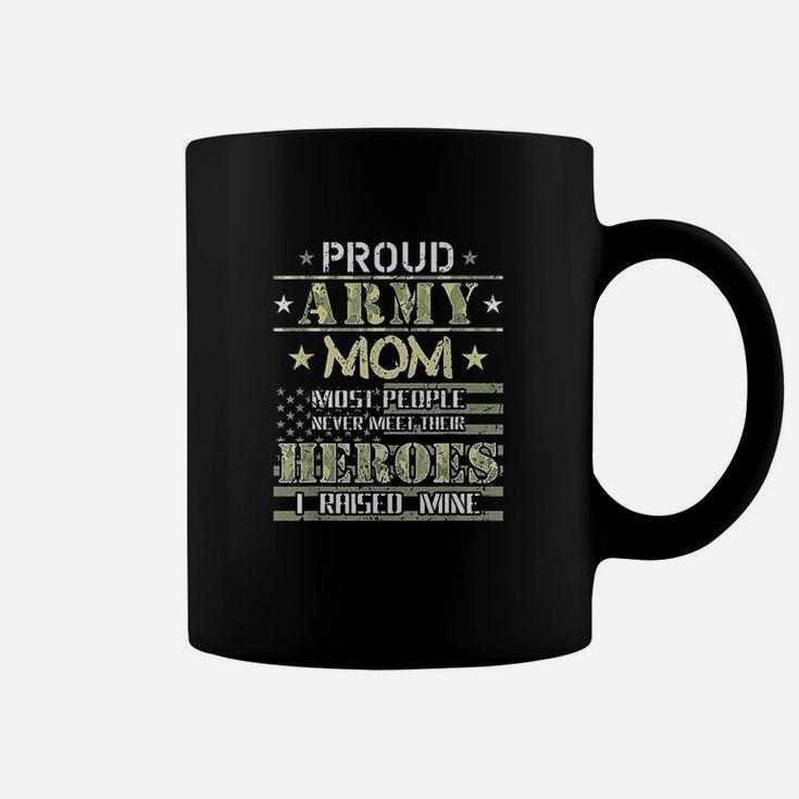 Proud Army Mom I Raised My Heroes Camouflage Graphics Army Coffee Mug