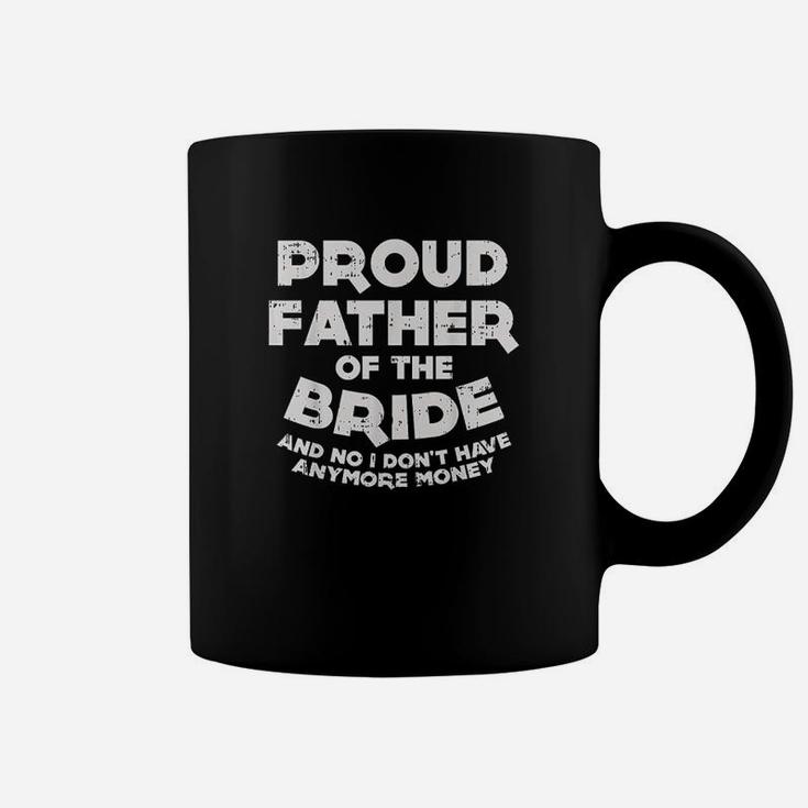 Proud Father Bride Funny Matching Family Wedding Dad Gift Coffee Mug