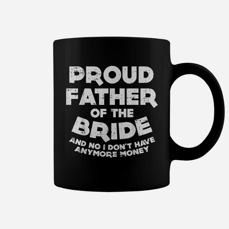 Proud Father Bride Funny Matching Family Wedding Dad Gift Coffee Mug