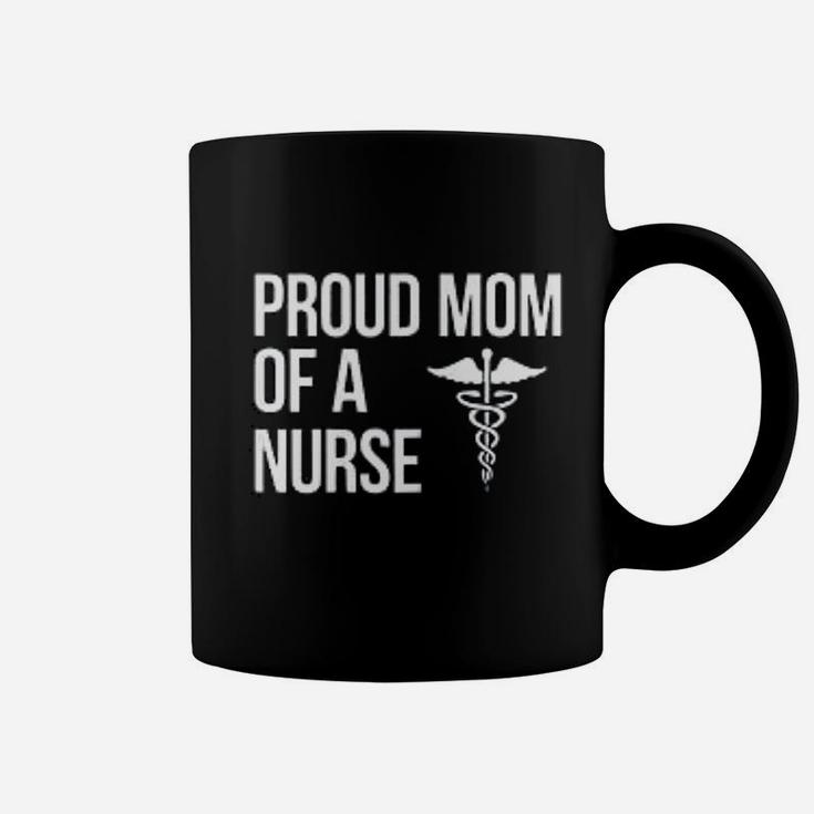 Proud Mom Of A Nurse Cool Mother Of Nurse Mothers Day Coffee Mug