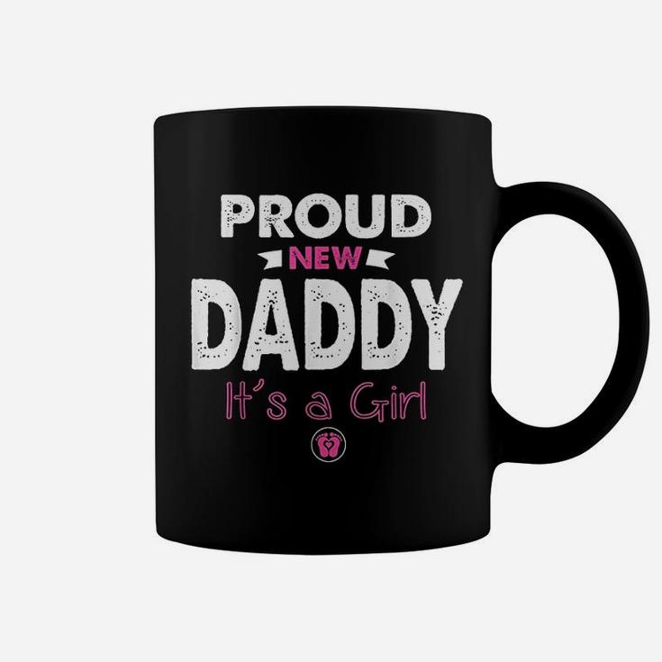 Proud New Daddy Its A Girl Gifts Funny Fathers Day New Dad Coffee Mug