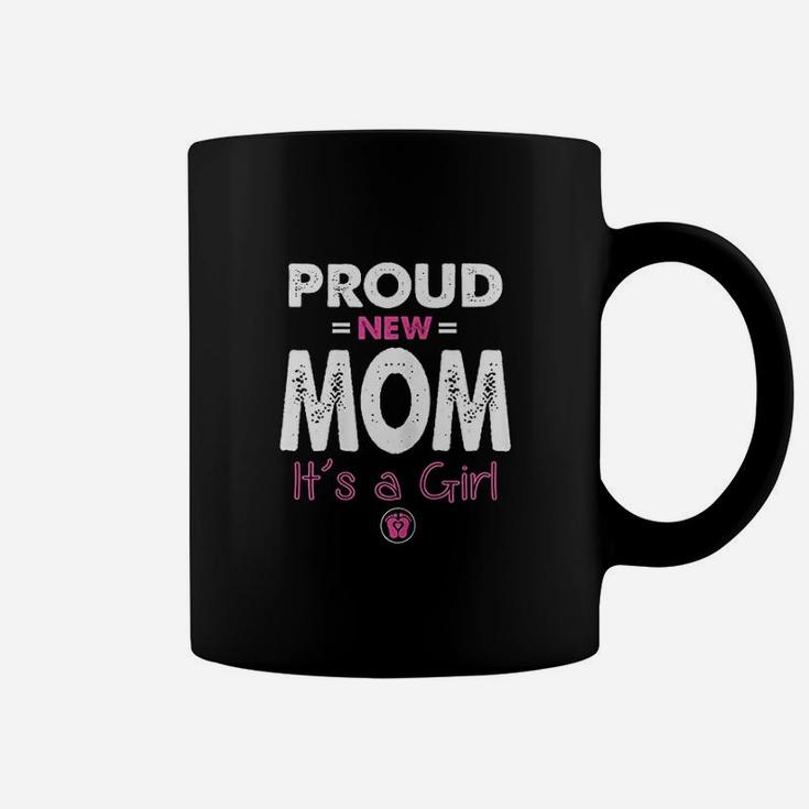 Proud New Mom Its A Girl Funny Promoted To Mommy Gifts Coffee Mug