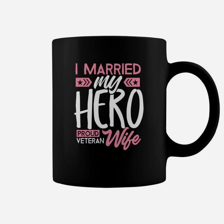 Proud Veteran Wife I Married My Hero Patriotic Coffee Mug