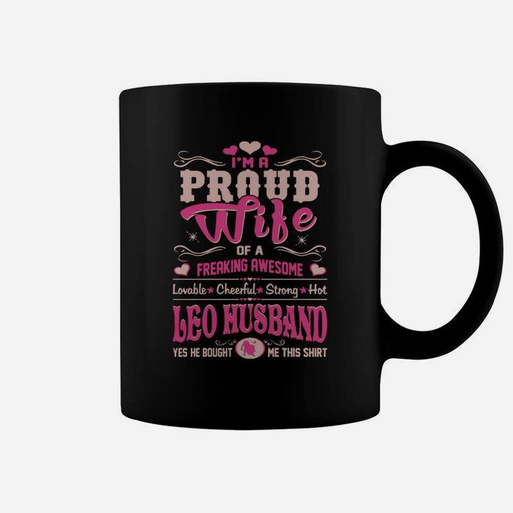 Proud Wife Of Leo Husband He Bought Me This Shirt T-shirt1 Coffee Mug