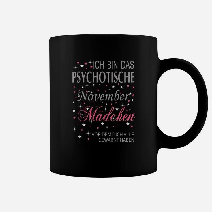 Psychotisches November Mädchen Tassen, Schwarzes Tee mit Spruch