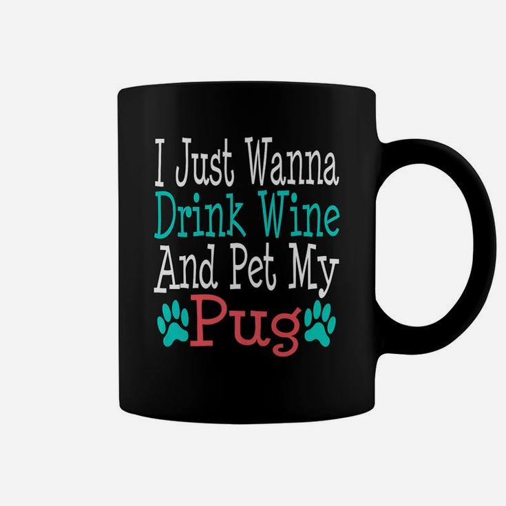 Pug Dog Mom Dad Funny Wine Lover Gift Birthday Coffee Mug
