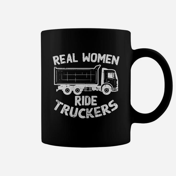 Real Women Ride Truckers Truck Drivers Wife Girlfriend Gift Coffee Mug