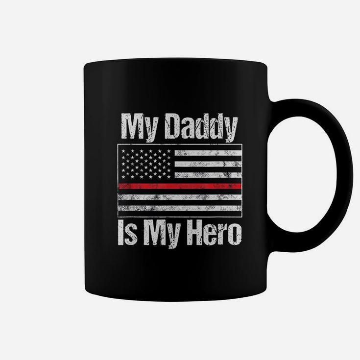 Red Line Firefighter My Daddy Is My Hero Coffee Mug